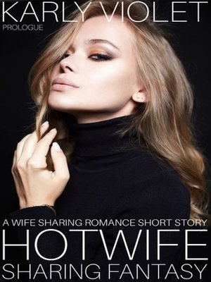 cover image of Hotwife Sharing Fantasy Prologue